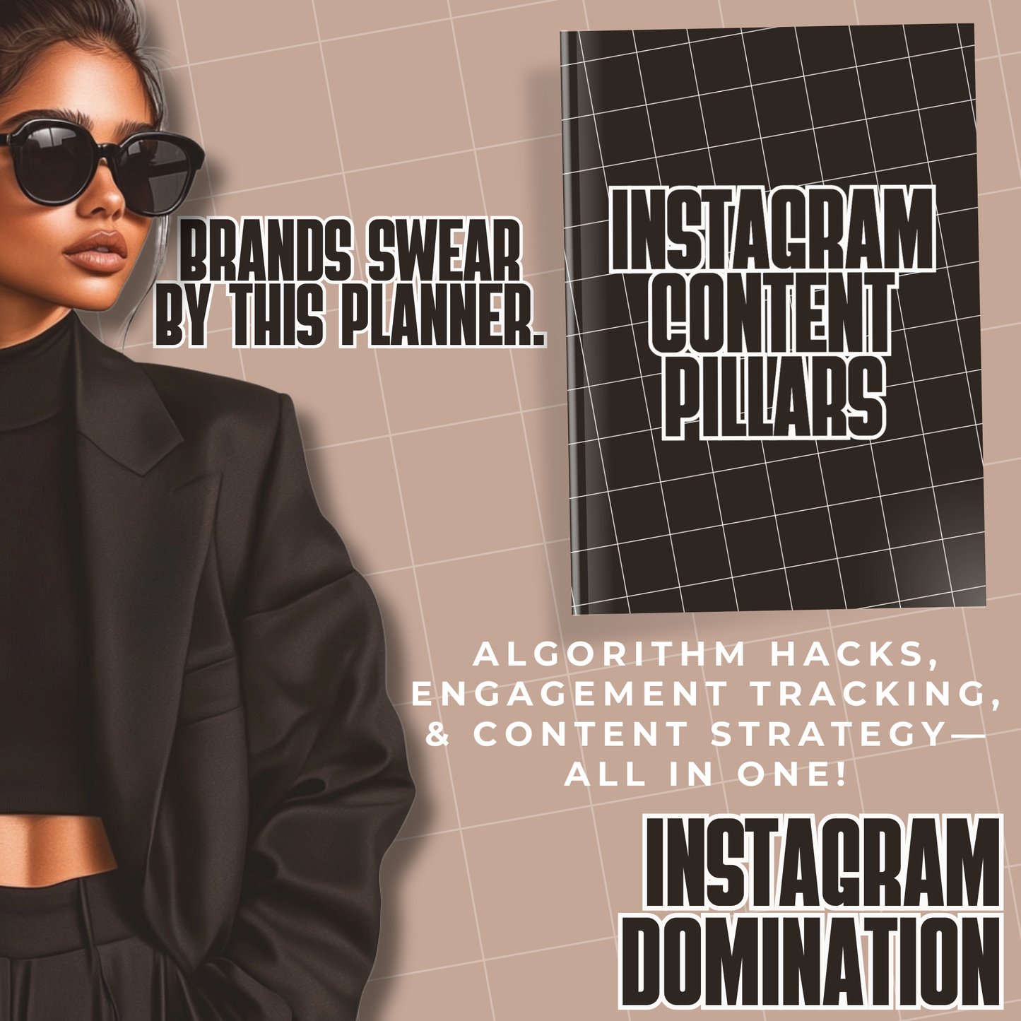 Promotional image with tagline 'BRANDS SWEAR BY THIS PLANNER' featuring black notebook titled 'INSTAGRAM CONTENT PILLARS' and text 'ALGORITHM HACKS, ENGAGEMENT TRACKING, & CONTENT STRATEGY—ALL IN ONE!' with 'INSTAGRAM DOMINATION' footer.