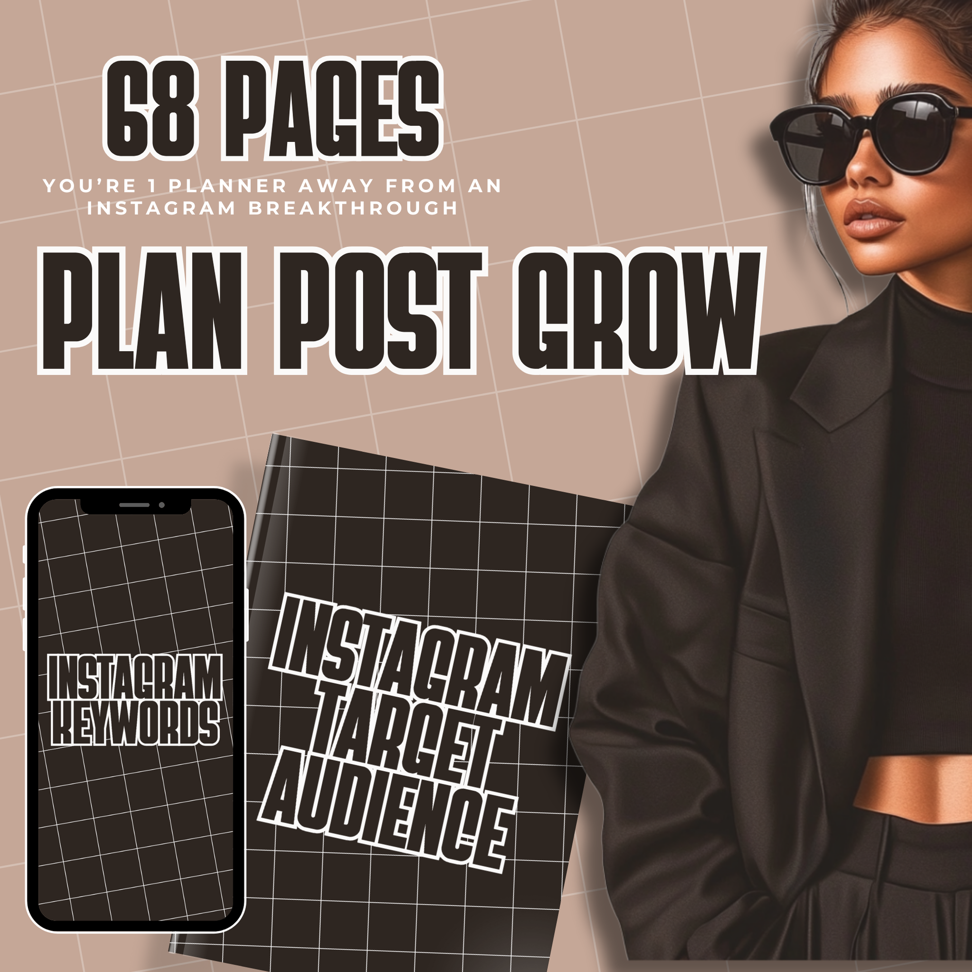 Marketing image displaying '68 PAGES' headline with 'YOU'RE 1 PLANNER AWAY FROM AN INSTAGRAM BREAKTHROUGH' text. Shows smartphone mockup with 'INSTAGRAM KEYWORDS' and book titled 'INSTAGRAM TARGET AUDIENCE' against beige grid background.